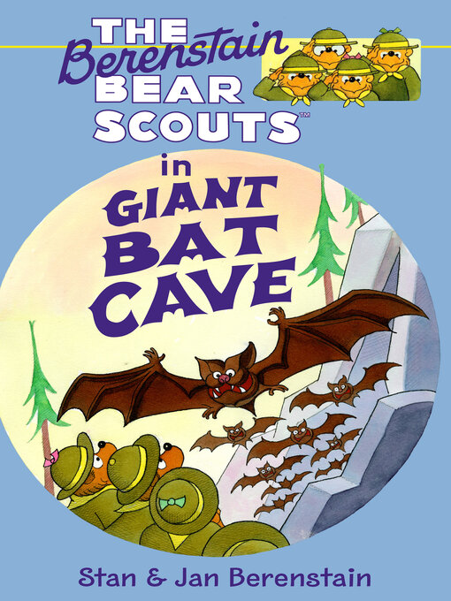 Title details for The Berenstain Bear Scouts in Giant Bat Cave by Stan Berenstain - Wait list